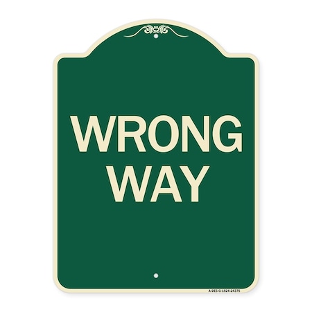 Signmission Designer Series Sign-Wrong Way, Green & Tan Heavy-Gauge Aluminum Sign, 24" x 18", G-1824-24375 A-DES-G-1824-24375